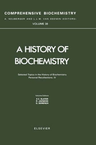 Cover image for Selected Topics in the History of Biochemistry. Personal Recollections. IV