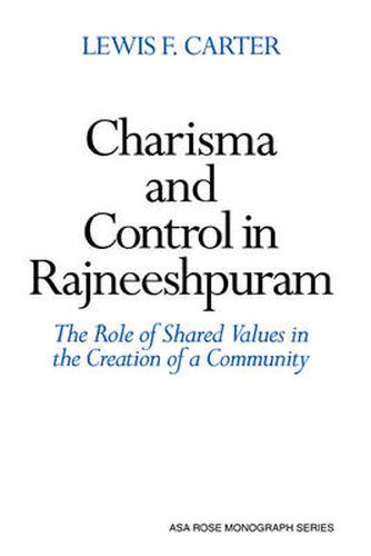 Charisma and Control in Rajneeshpuram: A Community without Shared Values