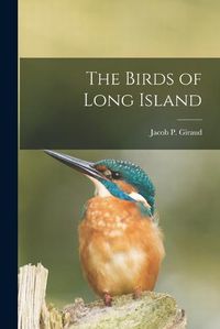 Cover image for The Birds of Long Island