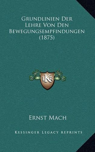 Grundlinien Der Lehre Von Den Bewegungsempfindungen (1875)