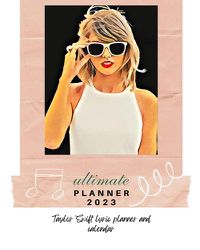Cover image for Taylor Swift 2023 Ultimate Planner