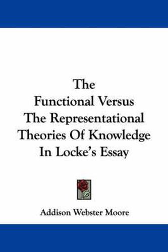 Cover image for The Functional Versus the Representational Theories of Knowledge in Locke's Essay