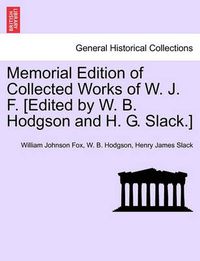 Cover image for Memorial Edition of Collected Works of W. J. F. [Edited by W. B. Hodgson and H. G. Slack.] Vol. VIII.