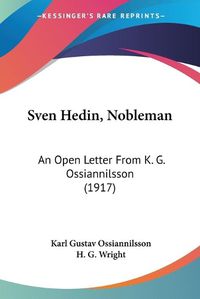 Cover image for Sven Hedin, Nobleman: An Open Letter from K. G. Ossiannilsson (1917)