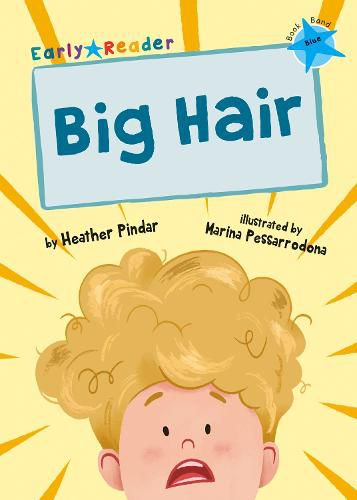 Big Hair: (Blue Early Reader)