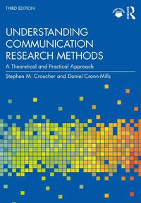 Cover image for Understanding Communication Research Methods: A Theoretical and Practical Approach