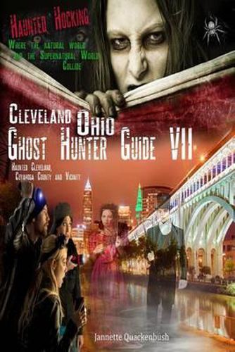 Cleveland Ohio Ghost Hunter Guide: Haunted Cleveland, Cuyahoga County and Vicinity