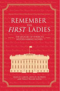 Cover image for Remember the First Ladies