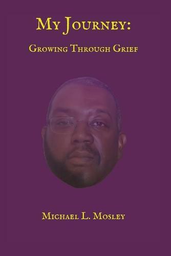 Cover image for My Journey: Growing Through Grief