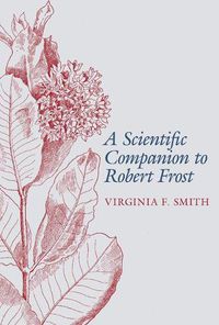 Cover image for A Scientific Companion to Robert Frost