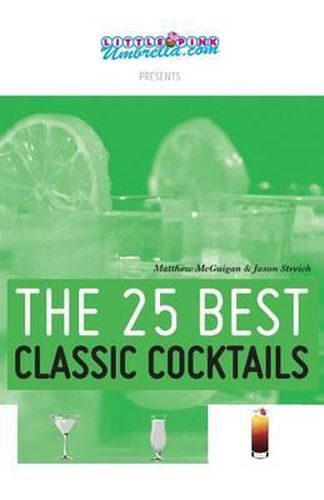 Cover image for The 25 Best Classic Cocktails