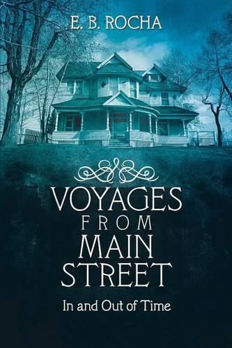 Cover image for Voyages from Main Street: In and Out of Time