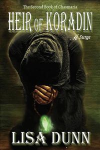 Cover image for Heir of Koradin: The Second Book of Chasmaria