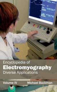 Cover image for Encyclopedia of Electromyography: Volume IV (Diverse Applications)