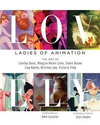 Cover image for Lovely: Ladies of Animation: The Art of Lorelay Bove, Brittney Lee, Claire Keane, Lisa Keene, Victoria Ying and Helen Chen