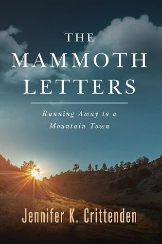 Cover image for The Mammoth Letters: Running Away to a Mountain Town