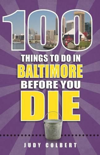 Cover image for 100 Things to Do in Baltimore Before You Die