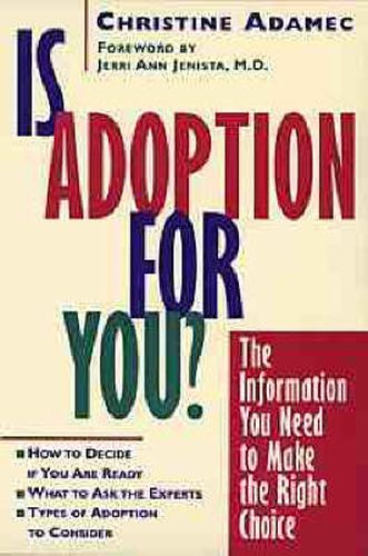 Cover image for Is Adoption for You?: The Information You Need to Make the Right Choice