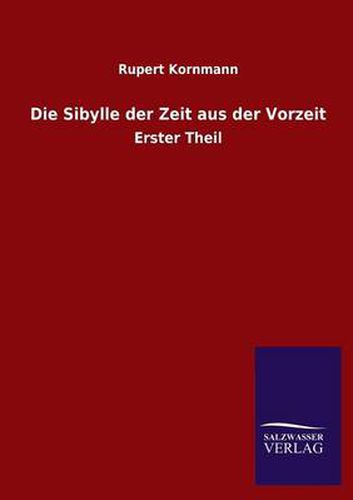 Cover image for Die Sibylle Der Zeit Aus Der Vorzeit