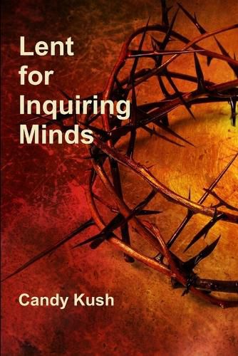 Cover image for Lent for Inquiring Minds