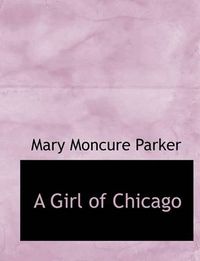 Cover image for A Girl of Chicago