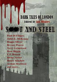 Cover image for Soot And Steel: Dark Tales of London