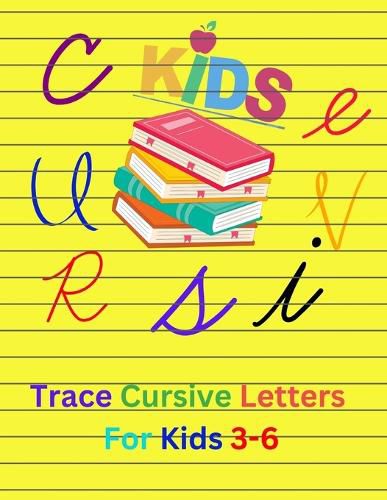 Cover image for Trace Cursive Letters For Kids 3- 6