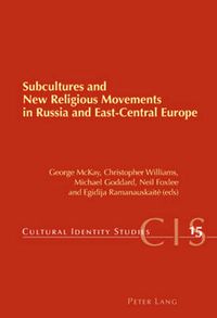 Cover image for Subcultures and New Religious Movements in Russia and East-Central Europe
