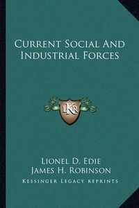 Cover image for Current Social and Industrial Forces