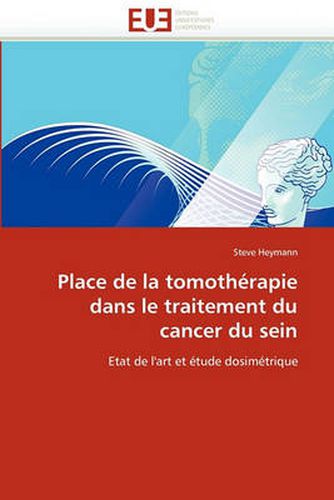 Cover image for Place de La Tomotherapie Dans Le Traitement Du Cancer Du Sein