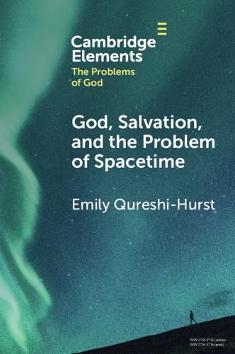 Cover image for God, Salvation, and the Problem of Spacetime