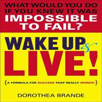 Cover image for Wake Up and Live!