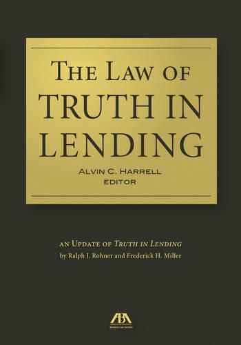 Cover image for The Law of Truth in Lending: An Update of Truth in Lending by Ralph J. Rohner and Frederick H. Miller