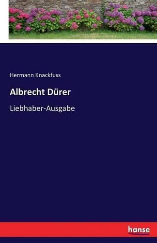 Albrecht Durer: Liebhaber-Ausgabe