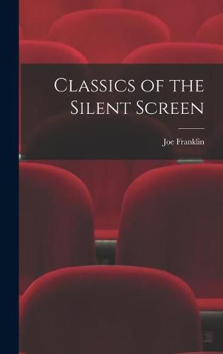 Cover image for Classics of the Silent Screen