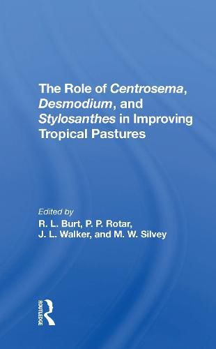 The Role Of Centrosema, Desmodium, And Stylosanthes In Improving Tropical Pastures