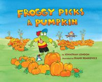 Cover image for Froggy Picks a Pumpkin