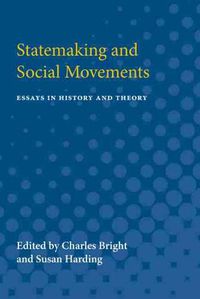 Cover image for Statemaking and Social Movements: Essays in History and Theory