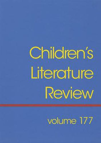 Cover image for Children's Literature Review 177: Excerpts from Reviews, Criticism, and Commentary on Books for Children and Young People