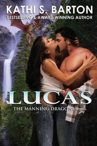 Cover image for Lucas: The Manning Dragons &#8213; Erotic Paranormal Dragon Shifter Romance