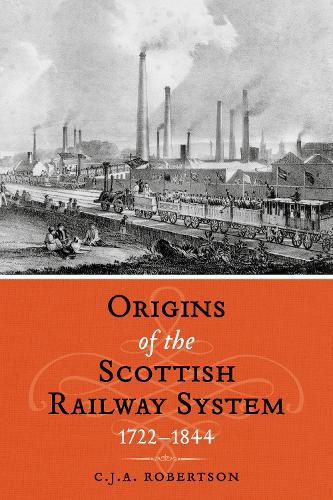 Cover image for The Origins of the Scottish Railway System