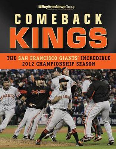 Cover image for Comeback Kings: The San Francisco Giants' Incredible 2012 Championship Season