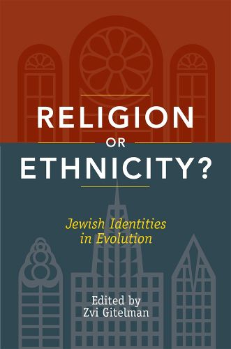 Cover image for Religion or Ethnicity?: Jewish Identities in Evolution