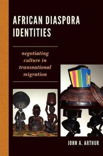 Cover image for African Diaspora Identities: Negotiating Culture in Transnational Migration