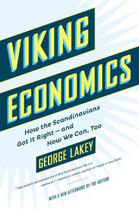 Cover image for Viking Economics: How the Scandinavians Got It Right - and How We Can, Too