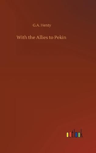 Cover image for With the Allies to Pekin