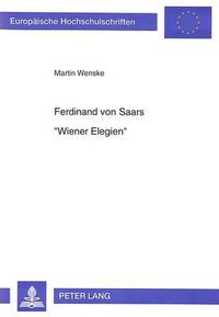 Cover image for Ferdinand Von Saars. -Wiener Elegien-: Perspektiven Zu Einem Verstaendnis