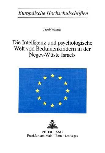 Cover image for Die Intelligenz Und Psychologische Welt Von Beduinenkindern in Der Negev-Wueste Israels