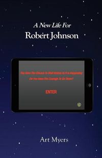 Cover image for A New Life For Robert Johnson