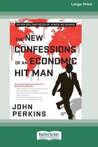 Cover image for The New Confessions of an Economic Hit Man